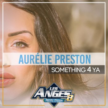 Aurélie Preston Something 4 Ya