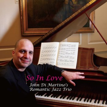 John Di Martino's Romantic Jazz Trio So In Love