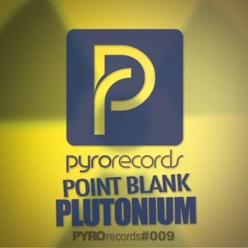 Point Blank Plutonium