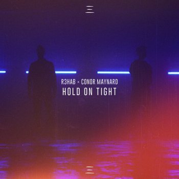 R3HAB feat. Conor Maynard Hold On Tight