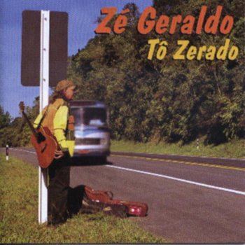 Zé Geraldo Mundo Véio Cansado