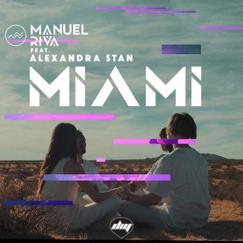 Manuel Riva feat. Alexandra Stan Miami - Original