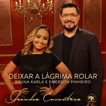 Bruna Karla feat. Emerson Pinheiro Deixar a Lágrima Rolar