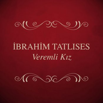 İbrahim Tatlıses Veremli Kız