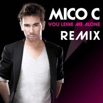 Mico C You Leave Me Alone (Gianni Kosta Remix)