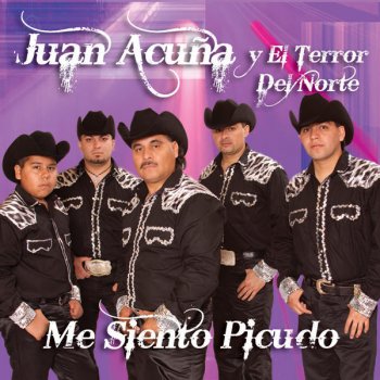 Los Terribles Del Norte/ Juan Acuna Me Siento Picudo- Juan Acuna