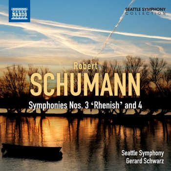 Seattle Symphony Orchestra feat. Gerard Schwarz Symphony No. 4 in D minor, Op. 120 (revised version, 1851): III. Scherzo: Lebhaft
