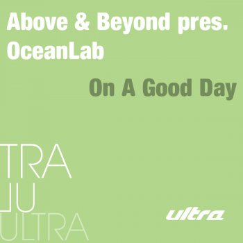 Above & Beyond feat. Oceanlab On A Good Day - Original Extended Mix