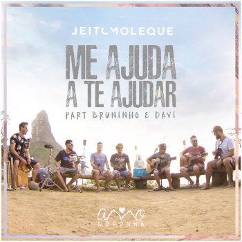 Jeito Moleque feat. Bruninho & Davi Me Ajuda a Te Ajudar