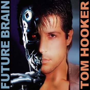 Tom Hooker Future Brain