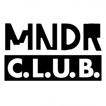 MNDR C.L.U.B.