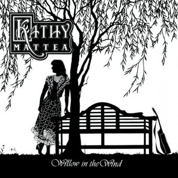 Kathy Mattea Willow In The Wind