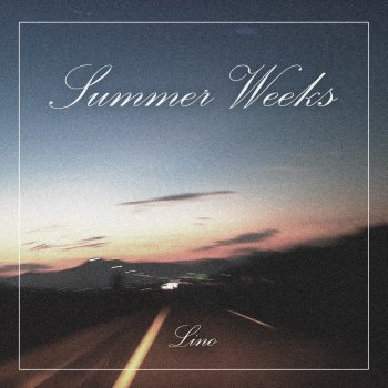 Исполнитель Lino, альбом Summer Weeks - Single