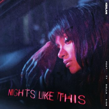 Kehlani feat. Ty Dolla $ign Nights Like This