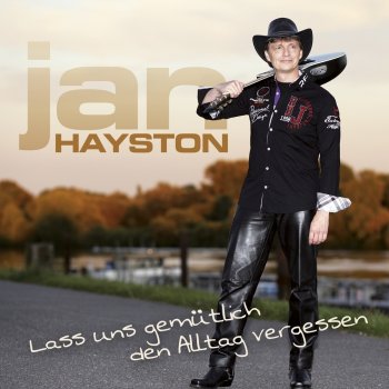 Jan Hayston Lass uns gemütlich den Alltag vergessen