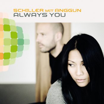 Schiller feat. Anggun Always You - Airplay Version