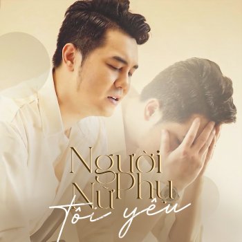 Исполнитель Quốc Cường, альбом Người Phụ Nữ Tôi Yêu