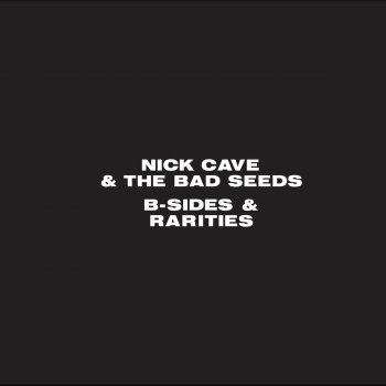 Nick Cave & The Bad Seeds Helpless