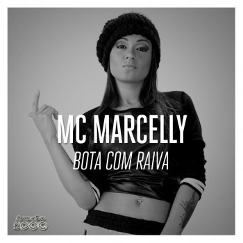 Marcelly Bota Com Raiva