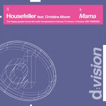 Housefeller feat. Christine Moore Mama (Don't F**k With My Piano Mix)