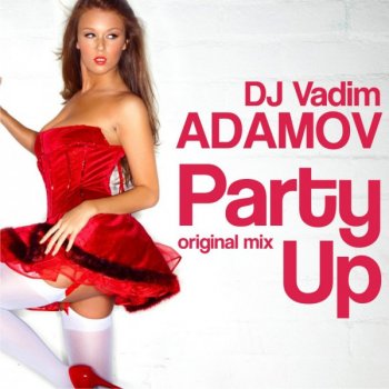 DJ Vadim Adamov Party UP