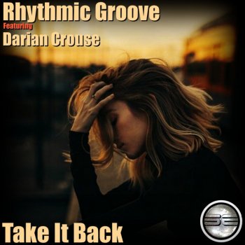 Rhythmic Groove feat. Darian Crouse Take It Back