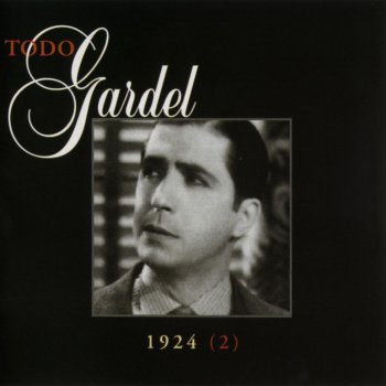 Carlos Gardel Yo Tuyo Soy, Tuyo Es Mi Amor