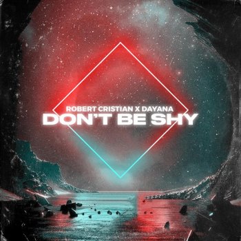 Robert Cristian feat. Dayana Don't be shy
