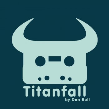 Dan Bull Titanfall