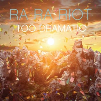 Ra Ra Riot Too Dramatic (The Morning Benders Remix)