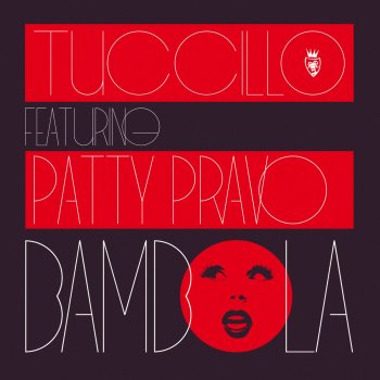 TUCCILLO feat. PATTY PRAVO Bambola (Dub Version)