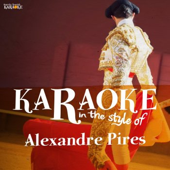 Исполнитель Ameritz Spanish Karaoke, альбом Karaoke in the Style of Alexandre Pires