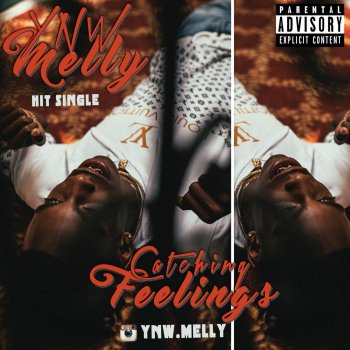 YNW Melly Catching Feelings