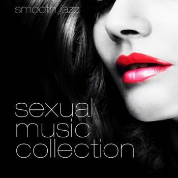 Sexual Piano Jazz Collection Smooth Jazz