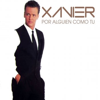 Xavier Y Yo Te Seguiré