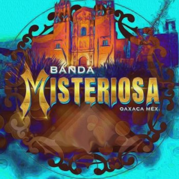 Banda Misteriosa Será Por Que Te Amo