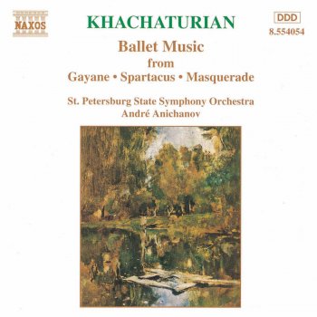 Aram Khachaturian feat. St. Petersburg State Symphony Orchestra & Andre Anichanov Spartacus (text by N. Volkov): Scene and Dance with Crotala