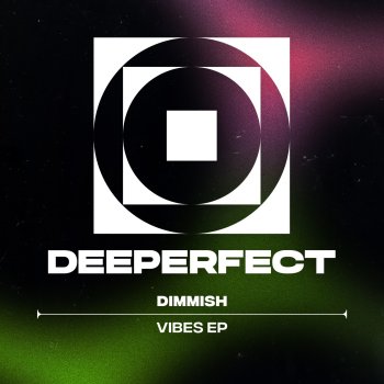 Исполнитель Dimmish, альбом Vibes - Single