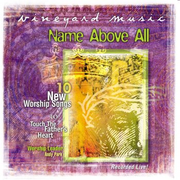 Vineyard Music feat. Vineyard Worship Name Above All (Live)