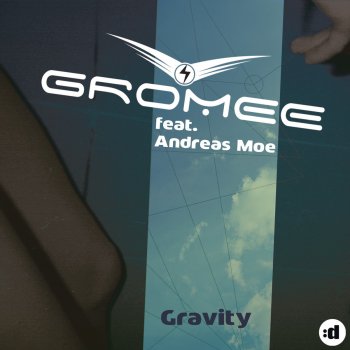 Gromee feat. Andreas Moe Gravity (Sun Extended)
