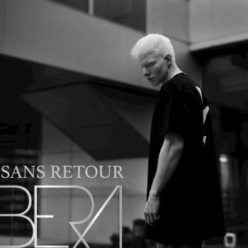 Bera Sans retour