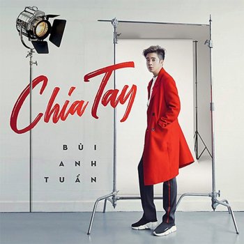 Bùi Anh Tuấn Chia Tay (Edit)