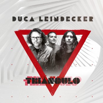 Duca Leindecker Triângulo