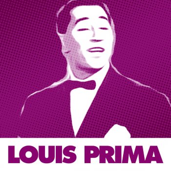 Louis Prima You Can't Tell Me The Depth Of The Well