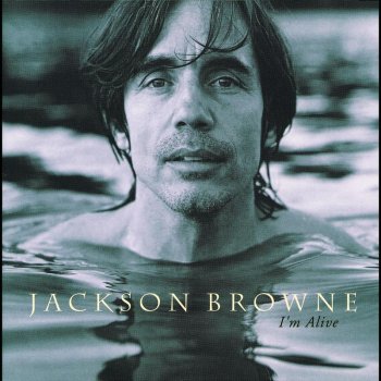 Jackson Browne I'm Alive