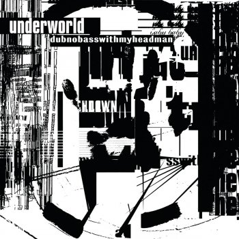 Underworld Mmm...Skyscraper I Love You (Remastered)