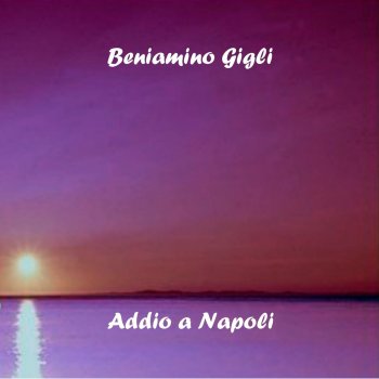 Beniamino Gigli 'O Sole Mio (It's Now Or Never)