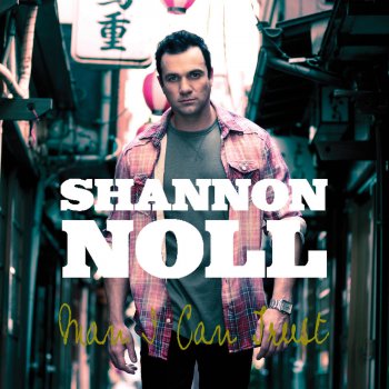 Shannon Noll Man I Can Trust