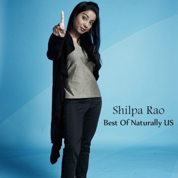 Shilpa Rao Aj Lakha Naiyo