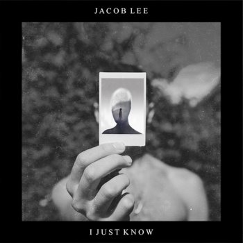 Jacob Lee I Just Know